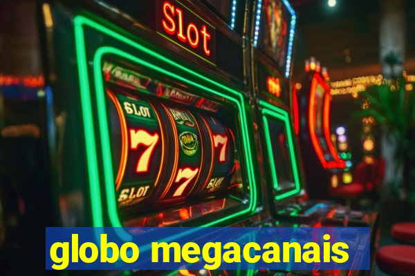 globo megacanais